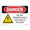 Signmission OSHA Danger Sign, Do Not Operate While This, 10in X 7in Rigid Plastic, 7" W, 10" L, Landscape OS-DS-P-710-L-1157 - alternate 1